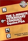 The 5-Minute Veterinary Consult: Equine (CD-ROM for PDA)