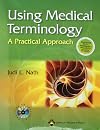 Using Medical Terminology: A Practical Approach