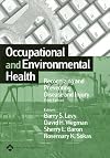 Occupational and Environmental Health: Recognizing and Preventing Disease and Injury