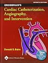 Grossman's Cardiac Catheterization, Angiography, and Intervention