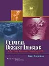 Clinical Breast Imaging: A Patient Focused Teaching File (LWW Teaching File Series)