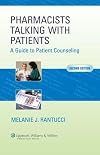 The Pharmacists Talking with Patients: A Guide to Patient Counseling (LWW In Touch Series)