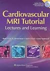 Cardiovascular MRI Tutorial: Lectures and Learning