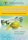 The Exercise Professional's Guide to Optimising Health: Strategies for Preventing and Reducing Chronic Disease