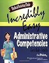Medical Assisting Made Incredibly Easy: Administrative Competencies