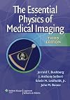 The Essential Physics of Medical Imaging (2nd Edition)