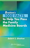 Bratton's 1000 Facts to Help You Pass the Family Medicine Boards