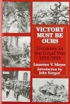 Victory Must Be Ours: Germany in the Great War, 1914-1918