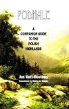 Podhale: A Companion Guide to the Polish Highlands