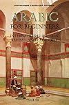 Arabic for Beginners: With a Guide to Arabic Writing