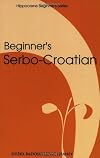 Beginner's Serbo-Croatian (Hippocrene Beginner's Series)