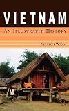 Vietnam: An Illustrated History (Illustrated Histories)