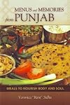 Menus and Memories from Punjab: Meals to Nourish Body and Soul (Hippocrene Cookbooks)