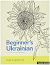 Beginner's Ukrainian with Interactive Online Workbook, Second Edition