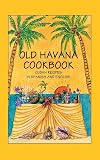 Old Havana Cookbook: Cuban Recipes in Spanish and English