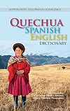 Quechua-Spanish-English Dictionary: A Hippocrene Trilingual Reference