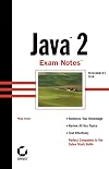 Java 2 Exam Notes (Programmer's Exam)