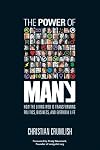 The Power Of Many: How The Living Web Is Transforming Politics, Business, And Everyday Life