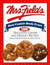 Mrs. Fields Best Cookie Book Ever!: 130 Delicious Cookie and Dessert Recipes from the Kitchen of Mrs. Fields