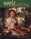 Weir Cooking: Recipes from the Wine Country