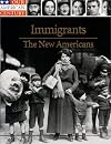 Immigrants: The New Americans (Our American Century)