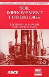 Soil Improvement for Big Digs: Proceedings of Sessions of Geo-Congress 98 October 18-21, 1998, Boston, Massachusetts (Geotechnical Special Publication)