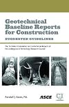 Geotechnical Baseline Reports For Construction Suggested Guidelines