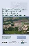 Geotechnical Characterization, Field Measurement, and Laboratory Testing of Municipal Solid Waste (Geotechnical Special Publication 209)