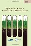Agricultural Salinity Assessment and Management (Asce Manual and Reports on Engineering Practice)