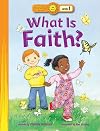 What Is Faith? (Happy Day)
