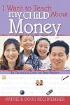I Want to Teach My Child About Money: An On-The-Go Guide for Busy Parents