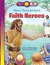 Happy Day Bible Stories: New Testament Faith Heroes