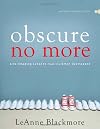 Obscure No More: Life-Shaping Lessons from the Often Overlooked (Inductive Bible Studies)