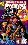 Tales of the Age of Apocalypse: Starring Factor X