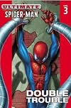 Ultimate Spider-Man Volume 3: Double Trouble