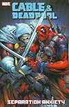Cable & Deadpool Vol 7: Separation Anxiety