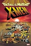 X-Men: Fall Of The Mutants Omnibus