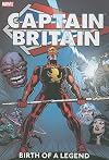Captain Britain, Volume 1: Birth of a Legend [Marvel collection]