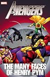 Avengers: The Many Faces of Henry Pym (Avengers (Marvel Unnumbered))