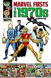 Marvel Firsts: The 1970s Volume 1
