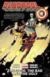 Deadpool, Vol. 3: The Good, the Bad and the Ugly