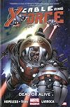 Cable and X-Force Volume 2: Dead or Alive (Marvel Now)