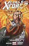 Cable and X-Force Volume 4: Vendettas (Marvel Now)