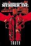The United States of Murder Inc. Volume 1: Truth