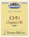 Thru the Bible Commentary, volume 38: John, chapters 1 - 10
