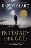 Intimacy with God: Cultivating a Life of Deep Friendship Through Obedience