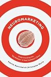 Neuromarketing: Understanding the Buy Buttons in Your Customer's Brain