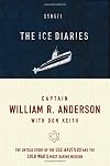 The Ice Diaries: The True Story of One of Mankind's Greatest Adventures