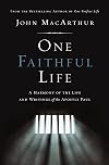 One Faithful Life : A Harmony of the Life and Letters of Paul