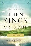 Then Sings My Soul Special Edition